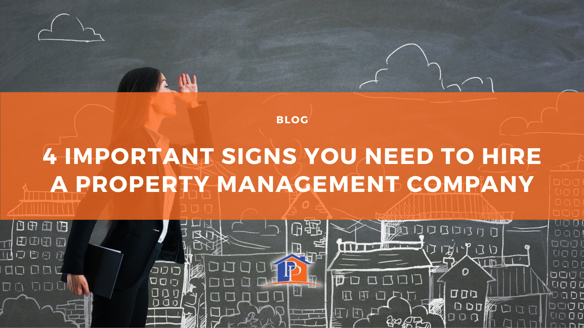 4 Important Signs You Need to Hire a Property Management Company